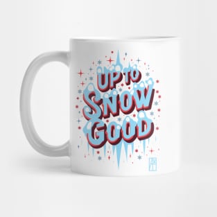 Up to Snow Good -Winnter inscription - Funny Christmas - Happy Holidays - Xmas Mug